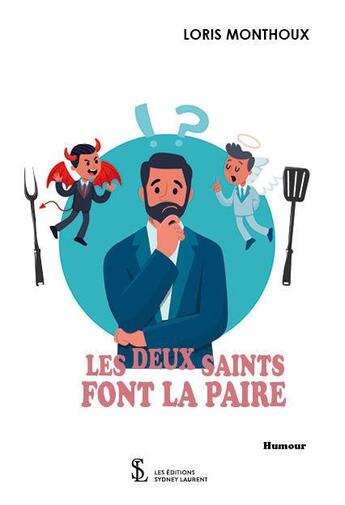 Couverture du livre « Les deux saints font la paire » de Loris Monthoux aux éditions Sydney Laurent