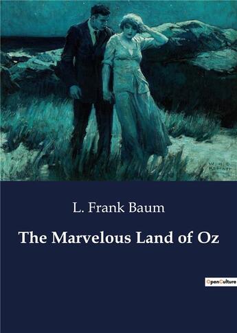 Couverture du livre « The Marvelous Land of Oz » de L. Frank Baum aux éditions Culturea