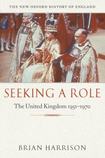 Couverture du livre « Seeking a Role: The United Kingdom 1951-1970 » de Harrison Brian aux éditions Oup Oxford