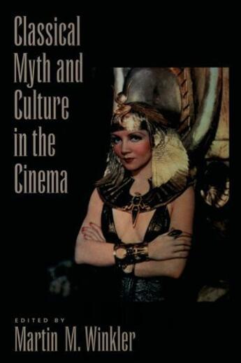 Couverture du livre « Classical Myth and Culture in the Cinema » de Martin M Winkler aux éditions Oxford University Press Usa