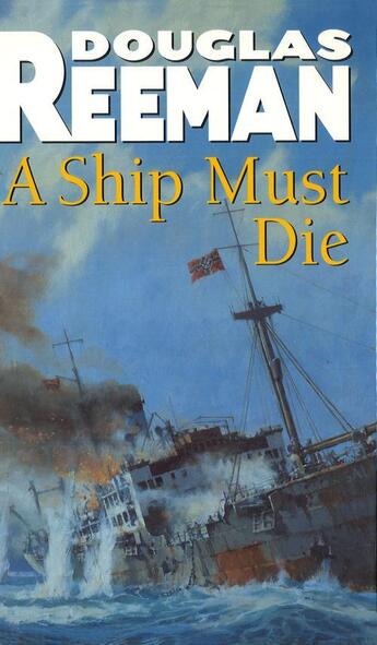 Couverture du livre « A Ship Must Die » de Reeman Douglas aux éditions Random House Digital