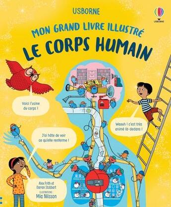 Couverture du livre « Mon grand livre illustré : Le corps humain » de Alex Frith et Darran Stobbart et Mia Nilsson aux éditions Usborne