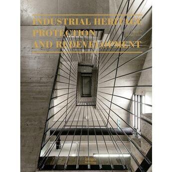 Couverture du livre « Industrial heritage protection and redevelopment » de Louw Michael aux éditions Images Publishing