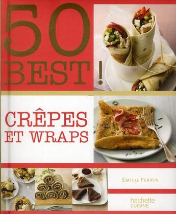 Couverture du livre « Crêpes et wraps » de Emilie Perrin aux éditions Hachette Pratique