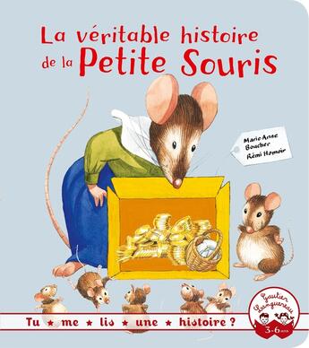 Couverture du livre « La véritable histoire de la petite souris » de Remi Hamoir et Marie-Anne Boucher aux éditions Gautier Languereau