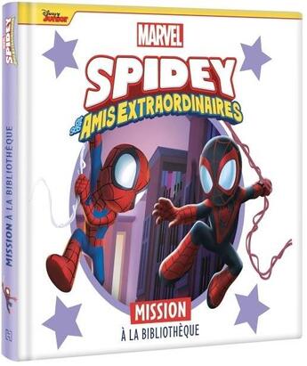 Couverture du livre « Marvel Spidey et ses amis extraordinaires : mission à la bibliothèque » de Marvel aux éditions Disney Hachette