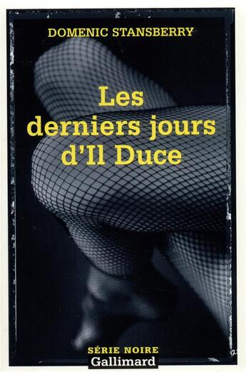 Couverture du livre « Les derniers jours d'Il Duce » de Domenic Stansberry aux éditions Gallimard