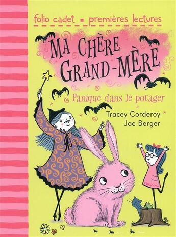 Couverture du livre « Ma chère grand-mère Tome 1 ; panique dans le potager » de Tracey Corderoy et Joe Berger aux éditions Gallimard-jeunesse