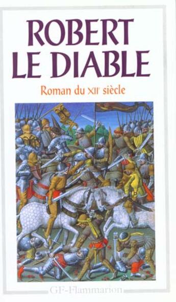 Couverture du livre « Robert le diable ; roman du XIIe siècle » de Anonyme aux éditions Flammarion