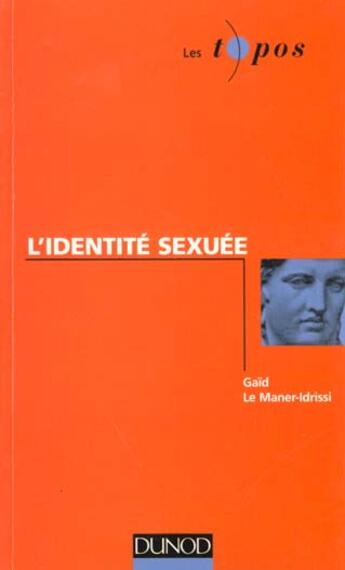 Couverture du livre « L'Identite Sexuee » de Alain Lieury et Gaid Le Maner-Idrissi aux éditions Dunod