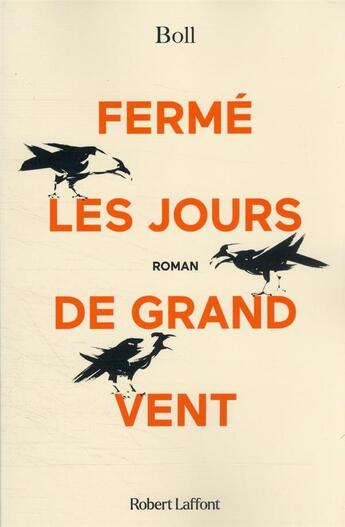 Couverture du livre « Ferme les jours de grand vent » de Boll aux éditions Robert Laffont