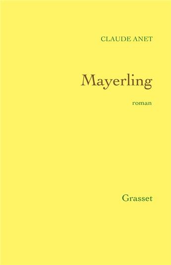 Couverture du livre « Mayerling » de Claude Anet aux éditions Grasset