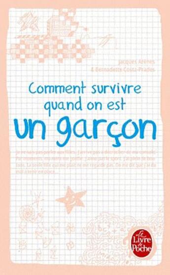 Couverture du livre « Comment survivre quand on est un garçon » de Jacques Arenes et Bernadette Costa-Prades aux éditions Le Livre De Poche