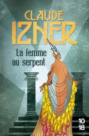 Couverture du livre « La femme au serpent » de Claude Izner aux éditions 10/18