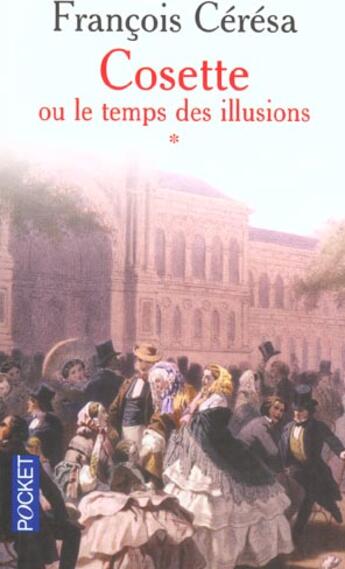 Couverture du livre « Cosette Ou Le Temps Des Illusions » de Francois Ceresa aux éditions Pocket