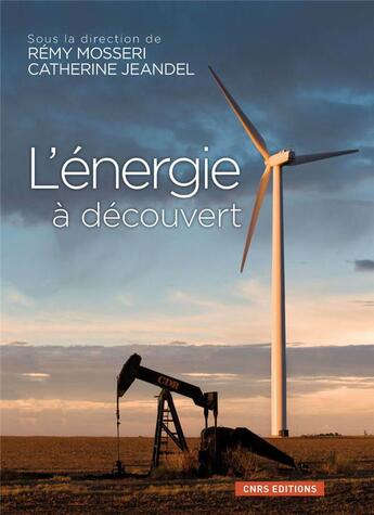 Couverture du livre « L'énergie à découvert » de Remy Mosseri et Catherine Jeandel aux éditions Cnrs