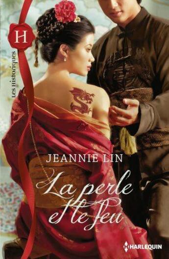 Couverture du livre « La perle et le feu » de Jeannie Lin aux éditions Harlequin