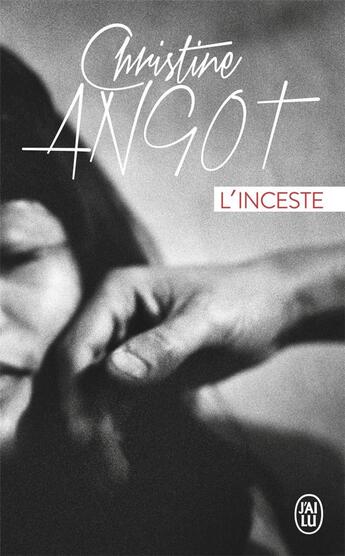 Couverture du livre « L'inceste » de Christine Angot aux éditions J'ai Lu