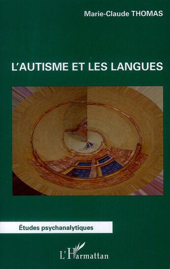 Couverture du livre « L'autisme et les langues » de Marie-Claude Thomas aux éditions L'harmattan