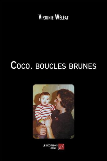 Couverture du livre « Coco, boucles brunes » de Virginie Weleat aux éditions Editions Du Net