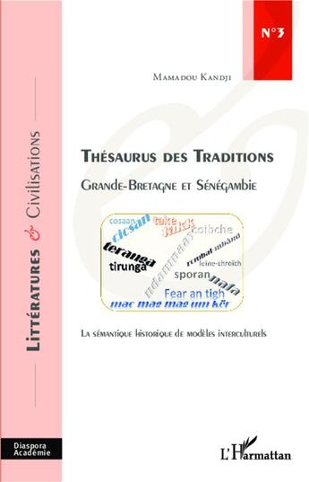 Couverture du livre « Thésaurus des traditions ; Grande-Bretagne et Sénégambie, la sémantique historique de modèles interculturels » de Mamadou Kandji aux éditions L'harmattan