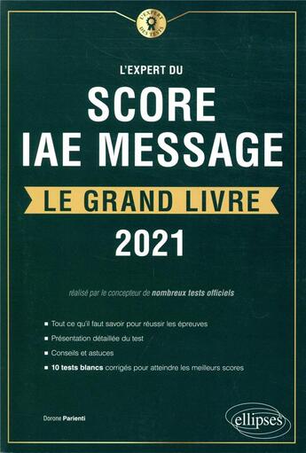 Couverture du livre « L'expert du score IAE message ; le grand livre (édition 2021) » de Dorone Parienti aux éditions Ellipses