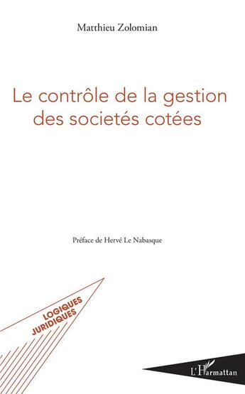 Couverture du livre « Le contrôle de la gestion des societés cotées » de Matthieu Zolomian aux éditions L'harmattan