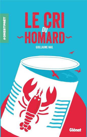 Couverture du livre « Le cri du homard » de Guillaume Nail aux éditions Glenat Jeunesse