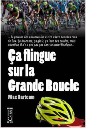 Couverture du livre « Ça flingue sur la grande boucle » de Max Barteam aux éditions Cairn