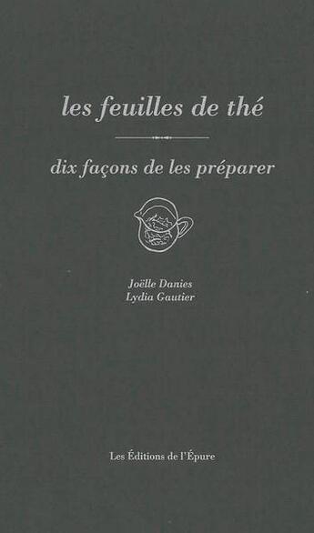 Couverture du livre « Les feuilles de thé » de Gautier Lydia et Joelle Danies aux éditions Epure