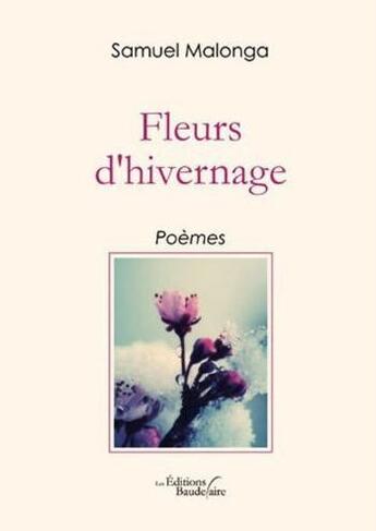 Couverture du livre « Fleurs d'hivernage » de Samuel Malonga aux éditions Baudelaire