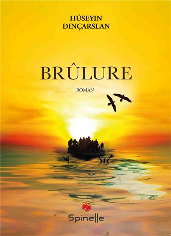 Couverture du livre « Brûlure » de Huseyin Dincarslan aux éditions Spinelle