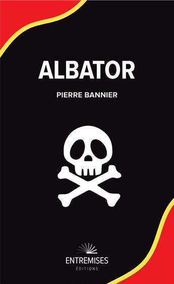 Couverture du livre « Albator le dernier rempart » de Pierre Bannier aux éditions Entremises