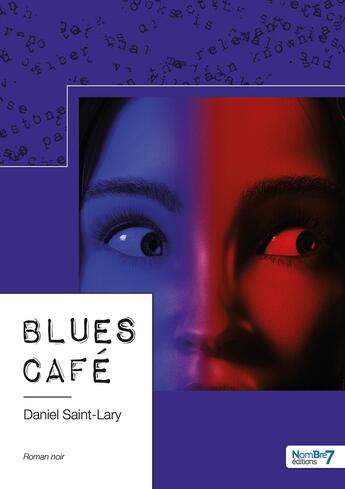 Couverture du livre « Blues café » de Daniel Saint-Lary aux éditions Nombre 7