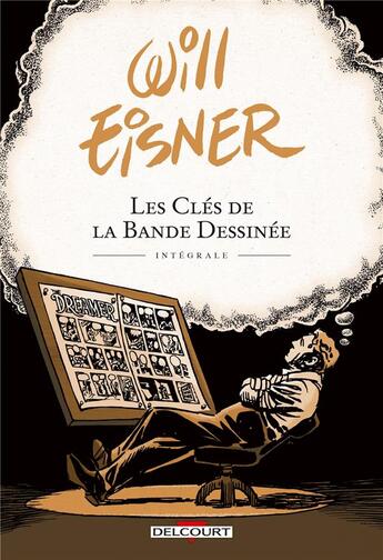 Couverture du livre « Les clés de la bande dessinée ; intégrale Tome 1 à Tome 3 » de Will Eisner aux éditions Delcourt