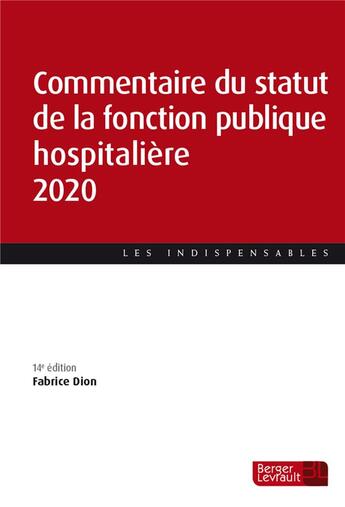 Couverture du livre « Commentaire du statut de fonction publique hospitalière (édition 2020) » de Fabrice Dion aux éditions Berger-levrault