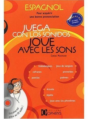 Couverture du livre « Juega con los sonidos ; joue avec les sons » de Corine Masfrand aux éditions Ophrys