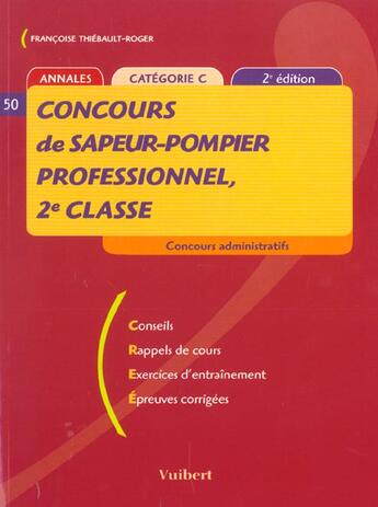 Couverture du livre « Concours De Sapeur Pompier Professionnel 2e Classe ; 2e Edition » de Francoise Thiebault-Roger aux éditions Vuibert