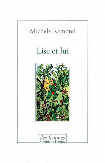 Couverture du livre « Lise et lui » de Michele Ramond aux éditions Des Femmes