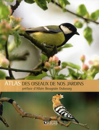 Couverture du livre « Atlas des oiseaux de nos jardins » de  aux éditions Atlas