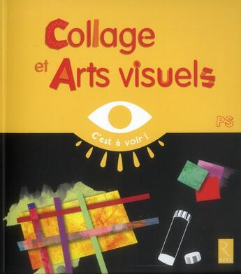 Couverture du livre « Collages et arts visuels ; PS » de Elisabeth Grimault aux éditions Retz
