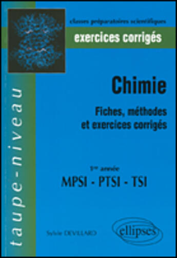 Couverture du livre « Chimie - fiches, methodes et exercices corriges - 1ere annee mpsi - ptsi - tsi » de Sylvie Devillard aux éditions Ellipses