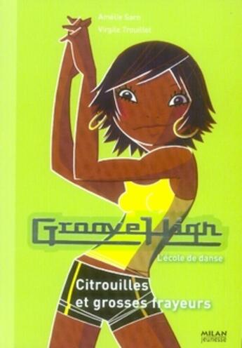 Couverture du livre « Groove high t.5 ; citrouilles et grosses frayeurs » de Amélie Sarn aux éditions Milan