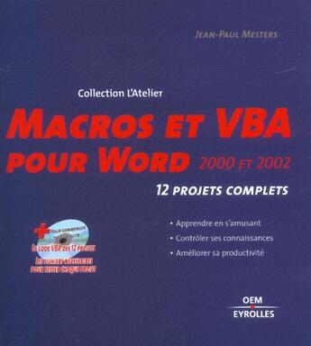 Couverture du livre « Macros Et Vba Pour Word 2000 Et 2002 ; 12 Projets Complets » de Jean-Paul Mesters aux éditions Osman Eyrolles Multimedia