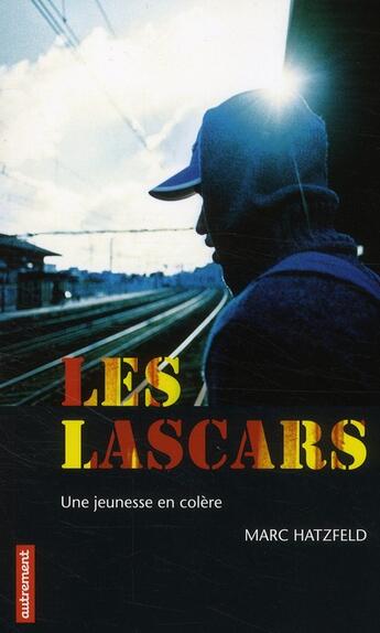 Couverture du livre « Les lascars » de Marc Hatzfeld aux éditions Autrement