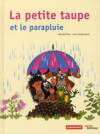 Couverture du livre « La petite taupe et le parapluie » de Hana Doskocilova et Zdenek Miler aux éditions Autrement