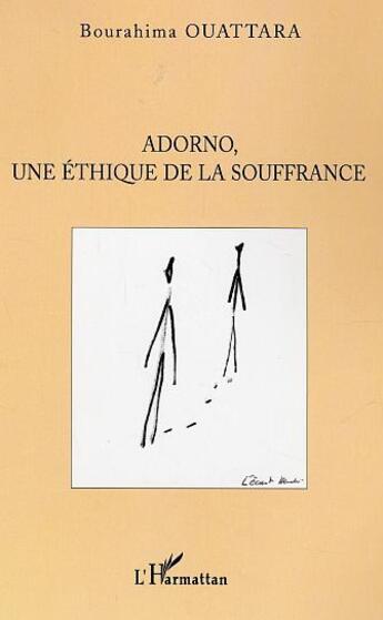 Couverture du livre « Adorno, une ethique de la souffrance » de Bourahima Ouattara aux éditions L'harmattan