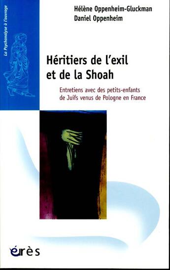 Couverture du livre « Heritiers de l'exil et de la shoah » de Oppenheim/Gans aux éditions Eres