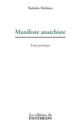 Couverture du livre « Manifeste anarchiste » de Nathalie Molinier aux éditions Editions Du Panthéon