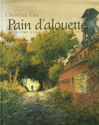 Couverture du livre « Pain d'alouette t.2 : deuxième époque » de Lax aux éditions Futuropolis